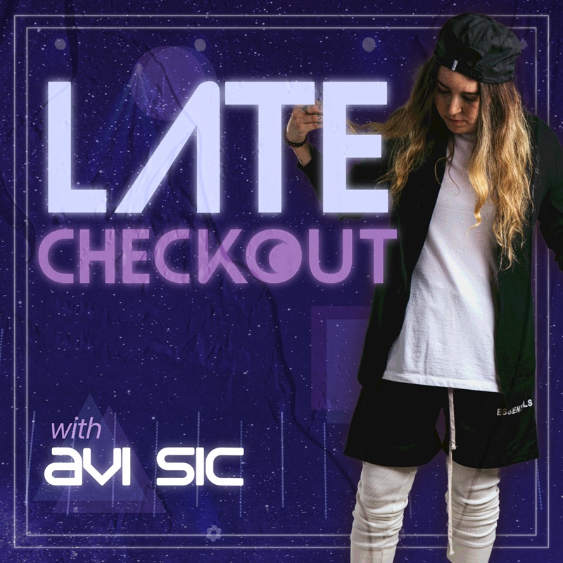 Late Checkout with Avi Sic 6 Late Checkout with Avi Sic on Energy Dance Radio